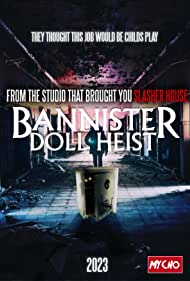 Bannister Doll Heist (2024)